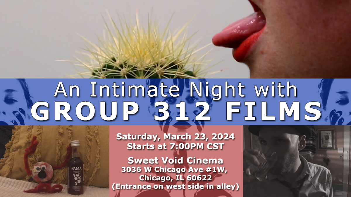 Intimation Night New Screening – An Intimate Night with GROUP 312 FILMS – Group 312 Films